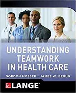 Picture of Understanding Teamwork in Health Care